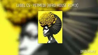 LVBEL C5 - YETMEDİ (AFRO HOUSE REMİX) #lvbelc5 #tiktok