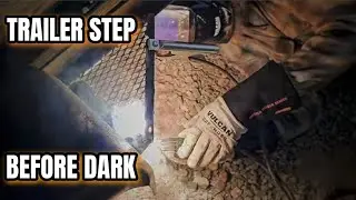 Welding a Trailer Step Before Dark (Race Against Sunset)