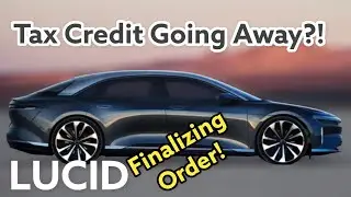 Ordered My Lucid Air Pure | The Tax Credit Is Going Away Early!!! Lucid Creating A Loophole?