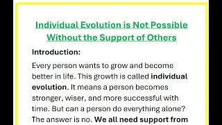 Individual Evolution is Not Possible Without the Support of Others- 500 Words