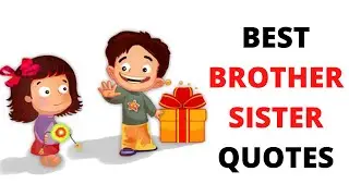 Top Brother Sister Quotes | Funny Siblings Quotes | Quotes on Brother Sister Relationship | Siblings