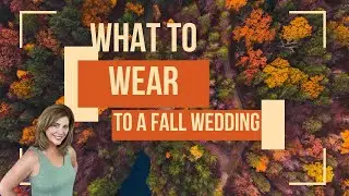 What to Wear to a Fall Wedding