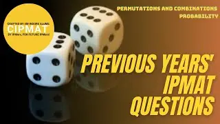 Previous Years' IPMAT IIM Indore, Rothak Problem Solving Session | Combinatorics and Probability