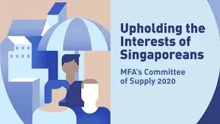 MFA COS 2020: Upholding the Interests of Singaporeans