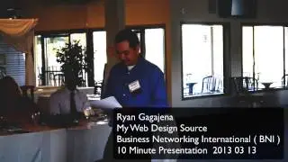 BNI 10 Minute Presentation Ryan Gagajena My Web Design Source