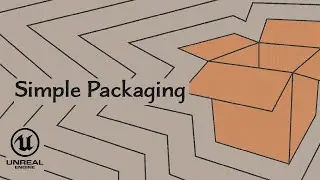 UE4 - Simple Packaging
