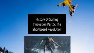 History Of Surfing Innovation Part 5  The Shortboard Revolution DisruptSports