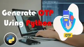 Generate OTP Using Python