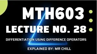 Лекция 28 по курсу MTH603 (краткое объяснение)