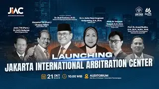 LAUNCHING JAKARTA INTERNATIONAL ARBITRATION CENTER (JIAC) // Selasa, 21 Oktober 2025