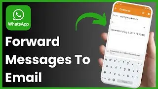 How to Forward WhatsApp Message to Email !