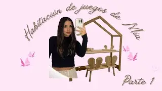Habitación de juegos de Mía parte 1