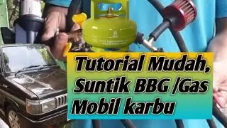 Tutorial Mudah SUNTIK  BBG Di Mobil Karbu versi sederhana