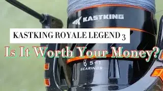 KastKing Royale Legend 3 Review: Is It Worth Your Money?