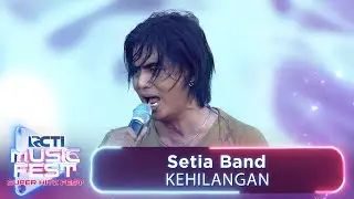 Setia Band - Kehilangan! | RCTI MUSIC FEST 2024