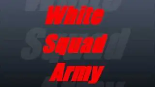 White Squad Ent. Presents- White Squad Army