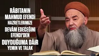 Râbıtanın Mahmud Efendi Hazretlerimize Devâm Edeceğini Efendi'den Duyduğuma Dâir Yemin ve Talak