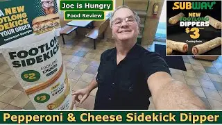Обзор Subway: новинка за 3 доллара, Sidekick Dipper | Пепперони и сыр | Джо голоден 🚊👉🦶🔴🧀