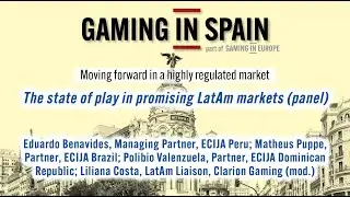 Gaming in Spain Conference 2025 - The state of play in promising LatAm markets; Panel