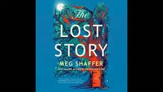 Lost Story: A Novel - Meg Shaffer