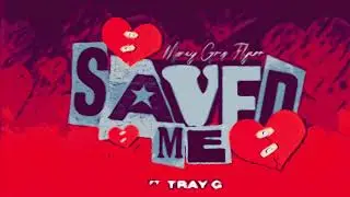 Money Grip Flyerr x Tray G - Saved Me
