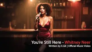 You&rsquo;re Still Here - Whitney Neer | A Haunting Blues Ballad (Lyrics) #bluesmusic