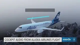 Cockpit audio from Alaska Airlines flight released