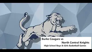 Burke Cougars vs North Central Knights (GB & BB)