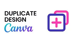 Как создать копию дизайна в Canva 2023 | Обучающие материалы по дизайну в Canva