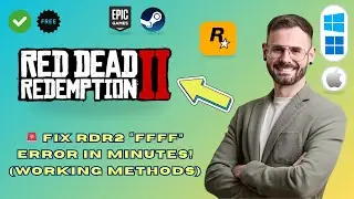 How to Fix Red Dead Redemption 2 Unknown Error FFFF (2025 Guide)