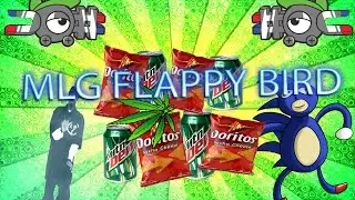 MLG FLAPPY BIRD 420! (Re-Upload)