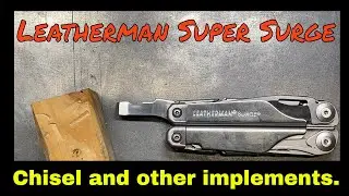 Leatherman Super Surge Part 5 : Installing The Chisel And Remaining Implements