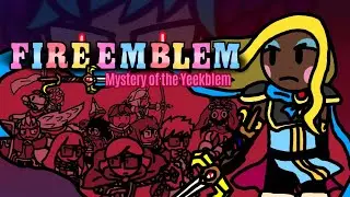 The YEEKS! - Mystery of the Yeekblem (A Fire Emblem Parody)