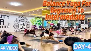 DAY-4 Balance Yoga For Beginners To Intermediate |Master Ranjeet Singh Bhatia|