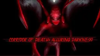 Corridor of Death: Alluring Darkness