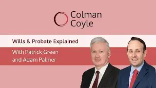 Wills & Probate Explained With Patrick Green and Adam Palmer