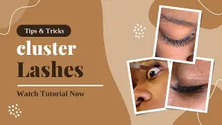 Tips and tricks on how to apply cluster lashes #DIY