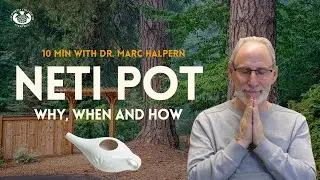 Neti Pot: Why, When and How| 10 Minutes with Dr. Marc Halpern