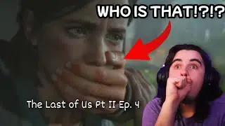 The Last of Us Part II Episode 4 - First Playthrough!