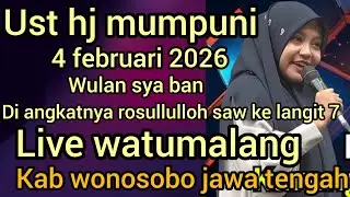 NGAJI BARENG UST HJ MUMPUNI 4 FEBRUARI 2026 DI WATUMALANG KAB WONOSOBO(WULAN SYA BAN) 