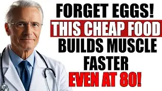 Forget Eggs! This Cheap Food Builds Muscle FASTER Even at 80