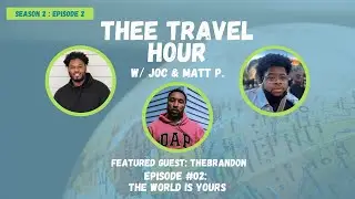 S2:E2 - The World is Yours