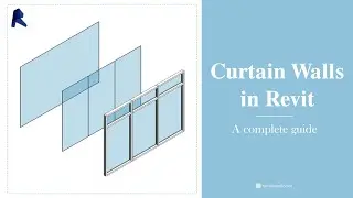 Curtain Walls in Revit | A complete guide