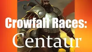 Crowfall Races: Centaur