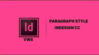 InDesign 2021 Tutorial - Paragraph Styles & Character Style Basics