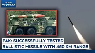 Pakistan Missile Test | Pakistan Claims It Successfully Tested Ballistic Missile With 450 KM Range