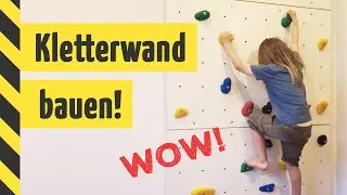 Kletterwand selbst bauen · Einfach & schnell