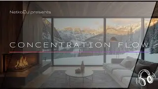 Concentration Flow | After Work Mix NetkoDJ