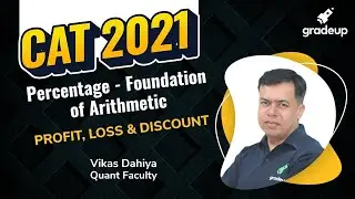 Profit, Loss and Discount | CAT 2021 Series | Quant | Percentage- Foundation of Arithmetic | Gradeup