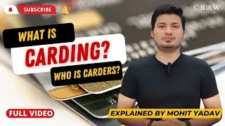 What is Carding? | Who is Carders | Debit/Credit Card Scam on Darkweb | Explained by Mohit Yadav